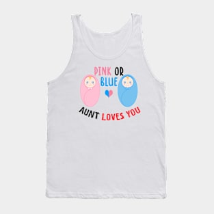 Pink or blue aunt loves you Tank Top